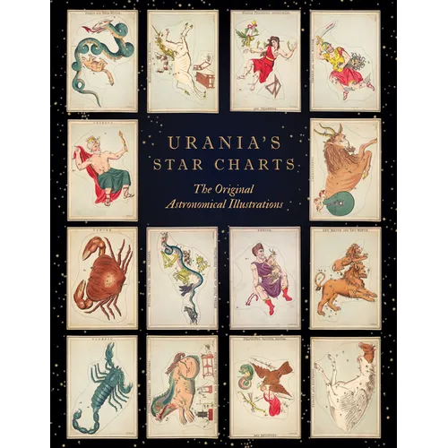 Urania's Star Charts: The Original Astronomical Illustrations - Hardcover