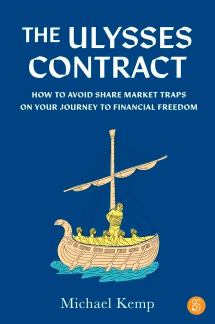 The Ulysses Contract: How to never worry about the share market again - Paperback