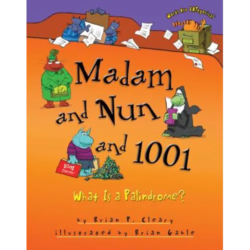 Madam and Nun and 1001: What Is a Palindrome? - Hardcover