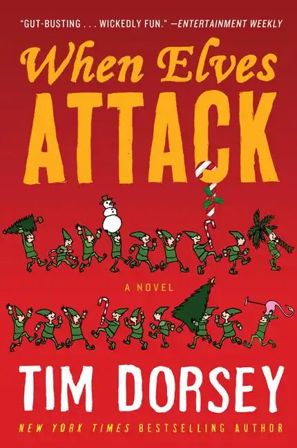 When Elves Attack: A Joyous Christmas Greeting from the Criminal Nutbars of the Sunshine State - Paperback