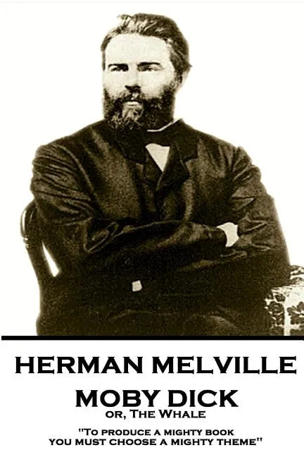 Herman Melville - Moby Dick or, The Whale: 
