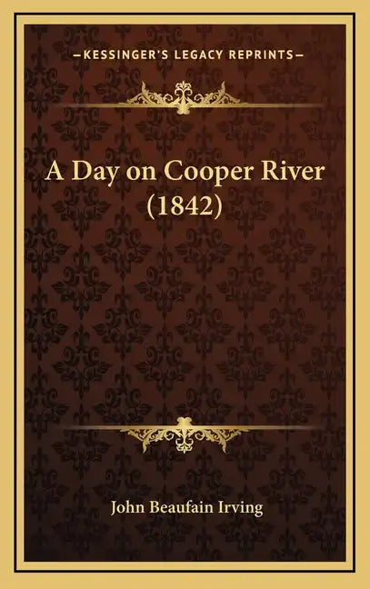 A Day on Cooper River (1842) - Hardcover