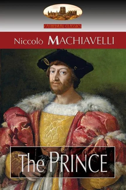 The Prince: Translated by N. H. Thomson with Preface by Luigi Ricci and Biographical Sketch by Herbert Butterfield (Aziloth Books) - Paperback