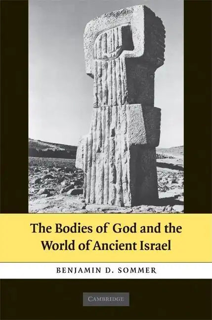 The Bodies of God and the World of Ancient Israel - Hardcover