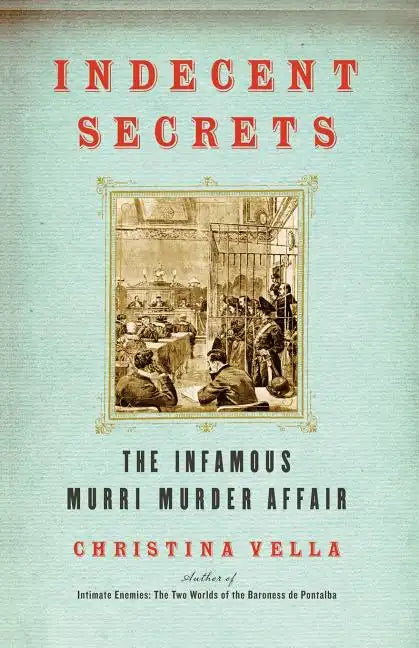 Indecent Secrets: The Infamous Murri Murder Affair - Paperback