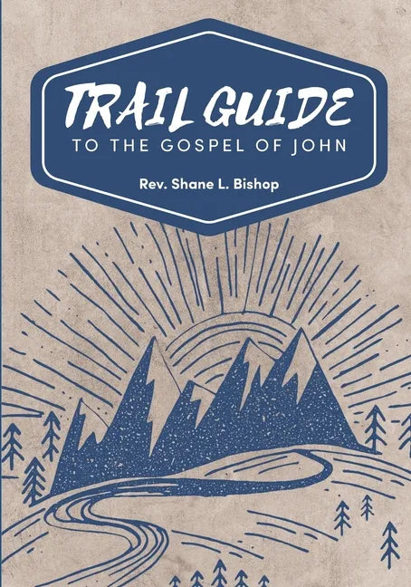 Trail Guide to the Gospel of John - Paperback