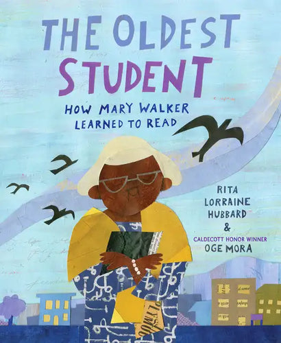 The Oldest Student: How Mary Walker Learned to Read - Hardcover