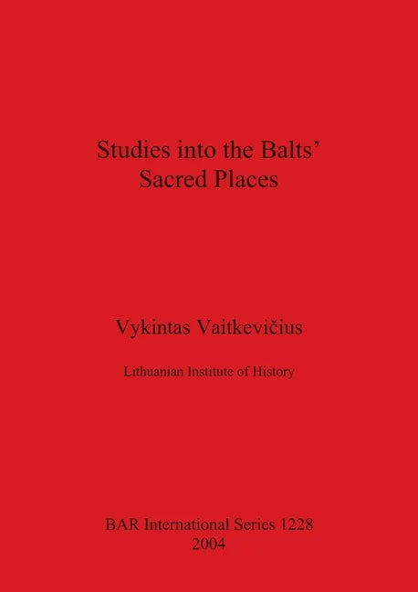 Studies into the Balts' Sacred Places - Paperback