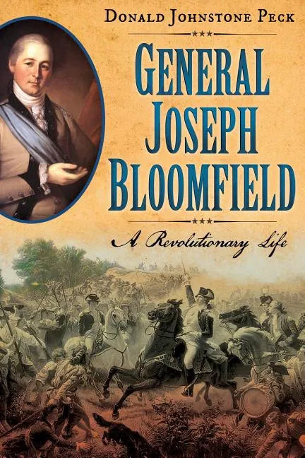 General Joseph Bloomfield - A Revolutionary Life - Paperback