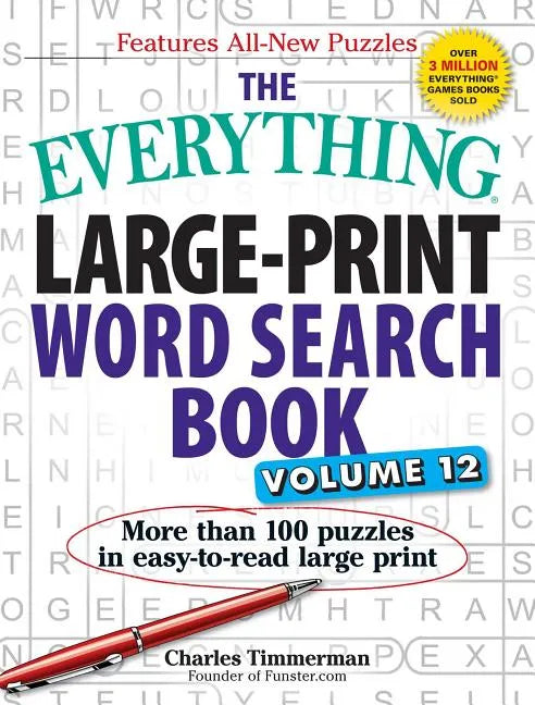 The Everything Large-Print Word Search Book, Volume 12: More Than 100 Puzzles in Easy-To-Read Large Print - Paperback