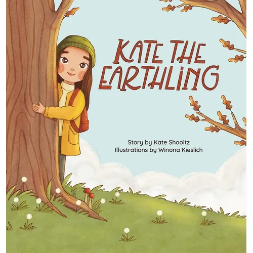 Kate the Earthling - Hardcover