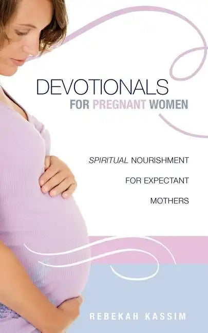 Devotionals for Pregnant Women. - Paperback