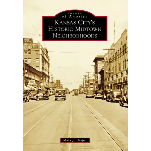 Kansas City's Historic Midtown Neighborhoods - Paperback