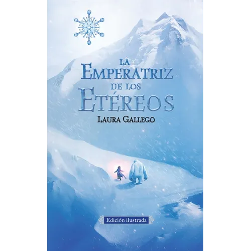 La Emperatriz de Los Etéreos (Edicion Ilustrada) / The Empress of the Ethereal Kingdom - Paperback
