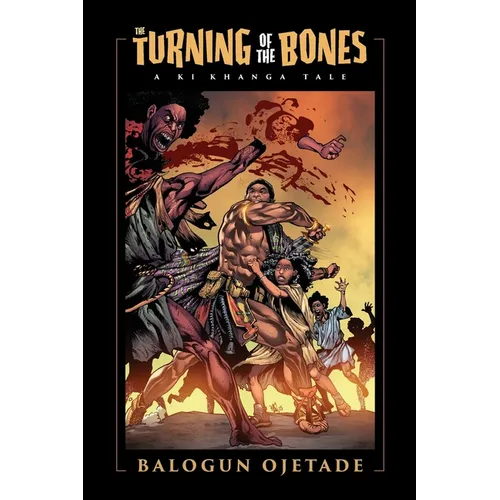The Turning of the Bones: A Ki Khanga Tale - Paperback