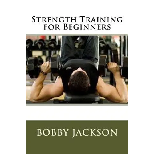 Strength Training for Beginners - Paperback