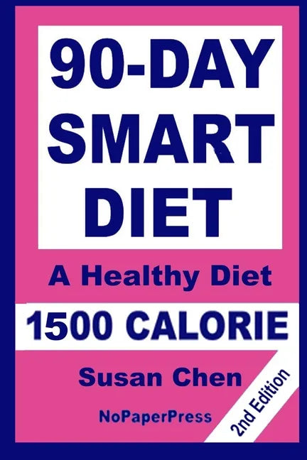 90-Day Smart Diet - 1500 Calorie - Paperback