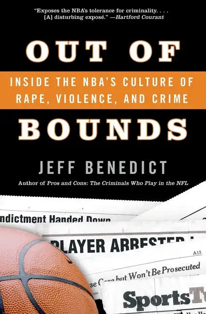Out of Bounds: Inside the Nba's Culture of Rape, Violence, and Crime - Paperback
