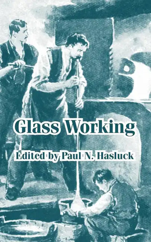 Glass Working - Paperback