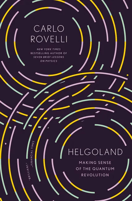 Helgoland: Making Sense of the Quantum Revolution - Paperback