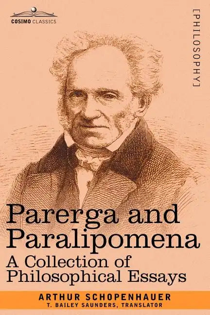 Parerga and Paralipomena: A Collection of Philosophical Essays - Paperback