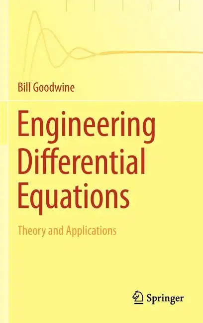Engineering Differential Equations: Theory and Applications - Hardcover
