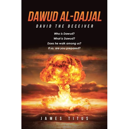 Dawud Al-Dajjal: David The Deceiver - Paperback