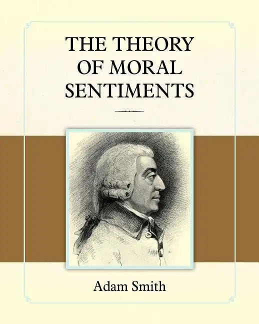 The Theory of Moral Sentiments - Paperback