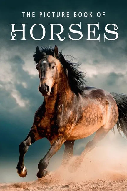 The Picture Book of Horses: A Gift Book for Alzheimer's Patients and Seniors with Dementia - Paperback