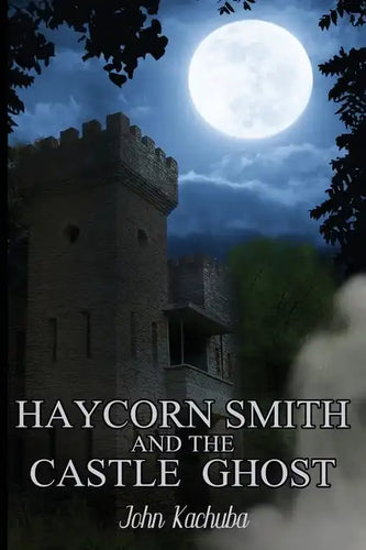 Haycorn Smith and the Castle Ghost - Paperback