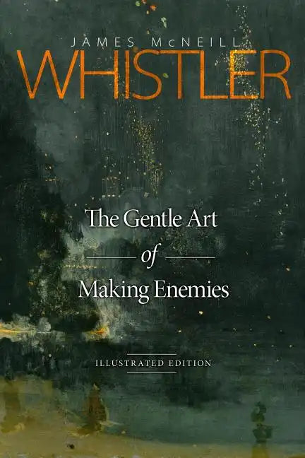 The Gentle Art of Making Enemies: Illustrated Edition - Paperback