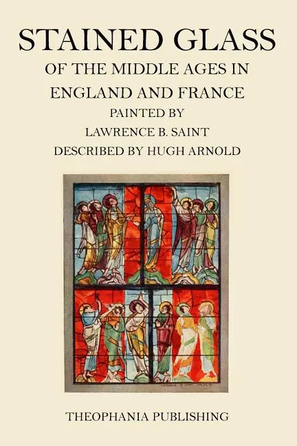 Stained Glass of the Middle Ages in England and France - Paperback