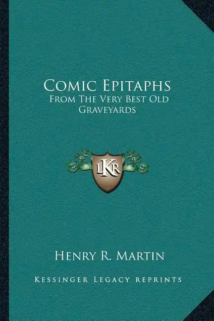 Comic Epitaphs: From the Very Best Old Graveyards - Paperback