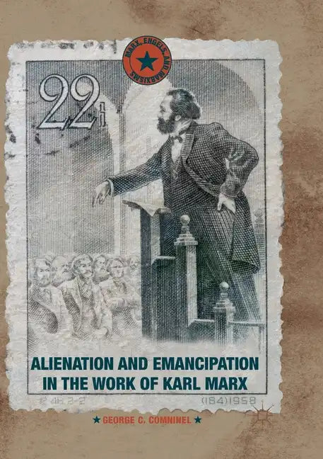 Alienation and Emancipation in the Work of Karl Marx - Paperback