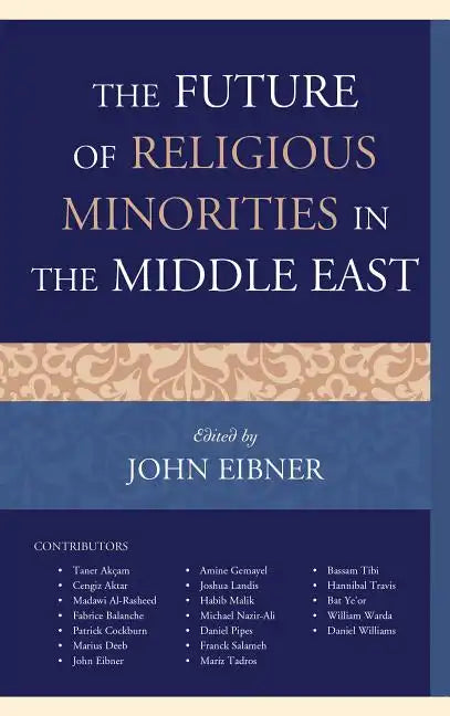 The Future of Religious Minorities in the Middle East - Paperback