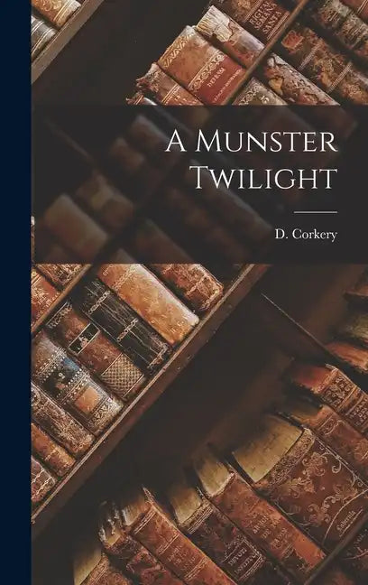 A Munster Twilight - Hardcover