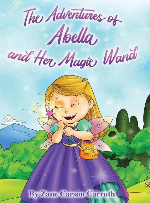 The Adventures of Abella and Her Magic Wand - Hardcover