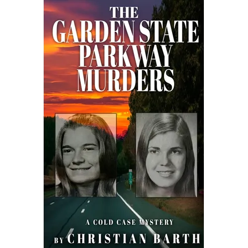 The Garden State Parkway Murders: A Cold Case Mystery - Paperback