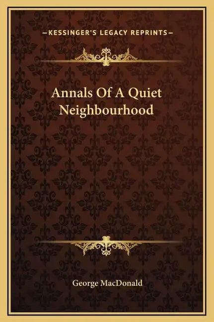 Annals of a Quiet Neighbourhood - Hardcover