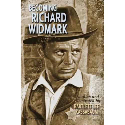 Becoming Richard Widmark - Paperback