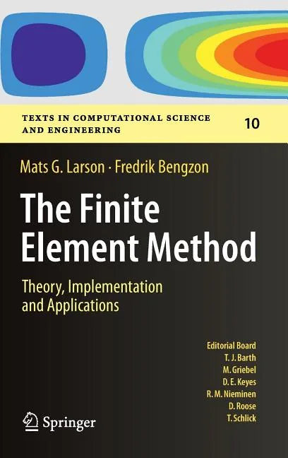 The Finite Element Method: Theory, Implementation, and Applications - Hardcover