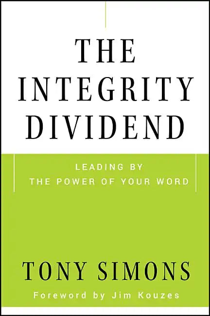 The Integrity Dividend - Hardcover