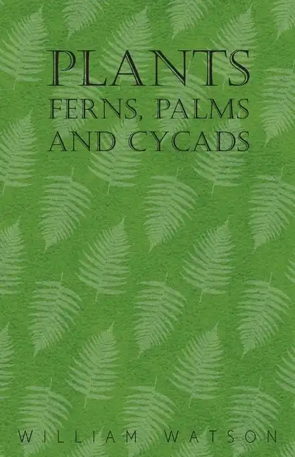 Plants - Ferns, Palms and Cycads - Paperback