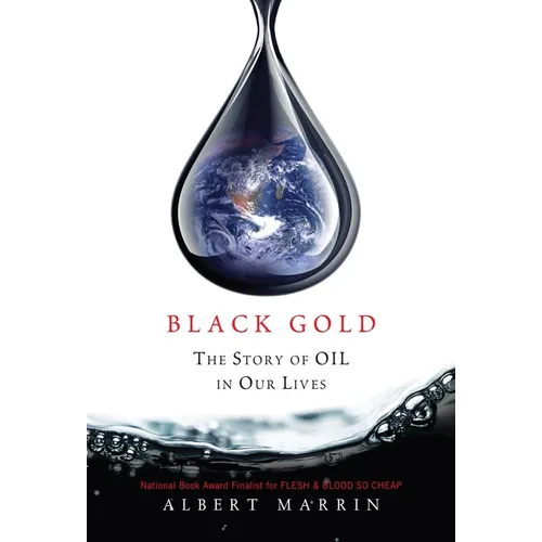 Black Gold: The Story of Oil in Our Lives - Paperback