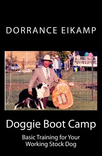Doggie Boot Camp: Basic Training for Your Working Stock Dog - Paperback