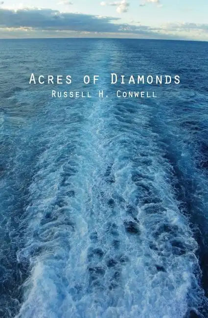 Acres of Diamonds: & His Life and Achievement - Paperback
