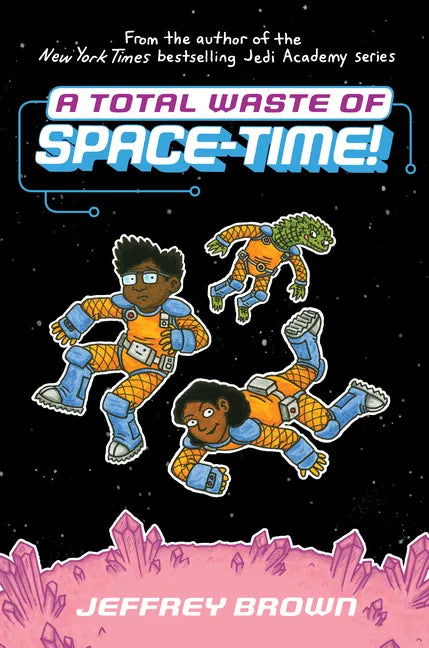 A Total Waste of Space-Time! - Hardcover