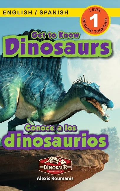Get to Know Dinosaurs: Bilingual (English / Spanish) (Inglés / Español) Dinosaur Adventures (Engaging Readers, Level 1) - Hardcover