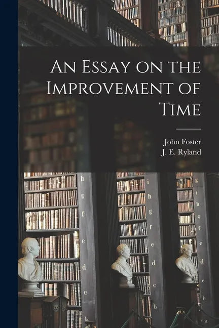 An Essay on the Improvement of Time - Paperback