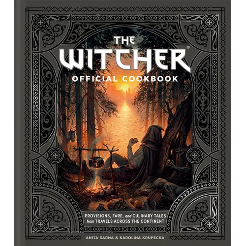 The Witcher Official Cookbook: Provisions, Fare, and Culinary Tales from Travels Across the Continent - Hardcover